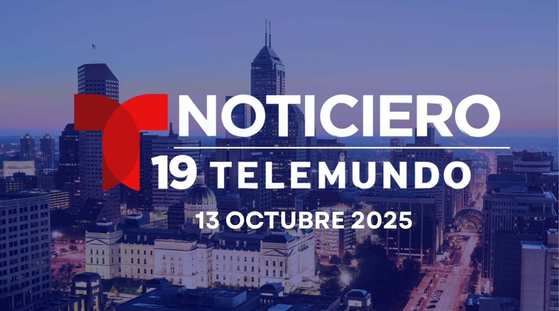 Noticiero, Telemundo Indy | 13 de octubre de 2025